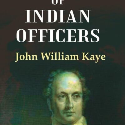 Lives of Indian Officers 1st