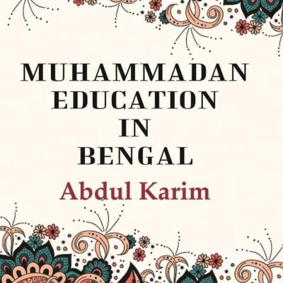 Muhammadan Education in Bengal [Hardcover]