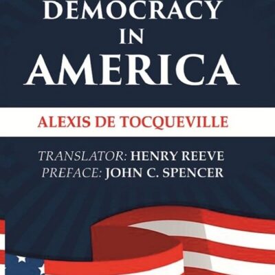 Democracy in America Volume 2nd [Hardcover]