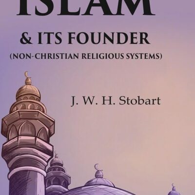 Islam & Its Founder (Non-Christian Religious Systems)