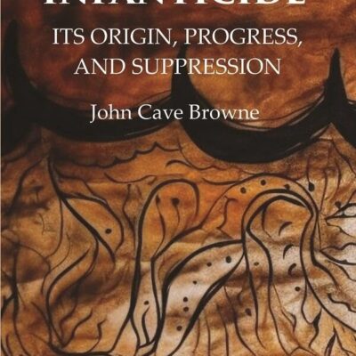 Indian Infanticide Its Origin, Progress, and Suppression