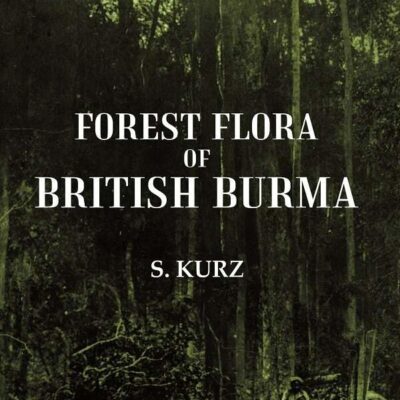 Forest Flora of British Burma 1st