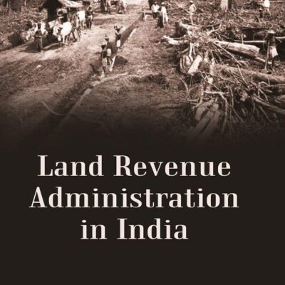 Land Revenue Administration in India [Hardcover]