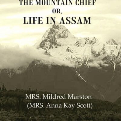 Korno Siga, The Mountain Chief or, Life in Assam