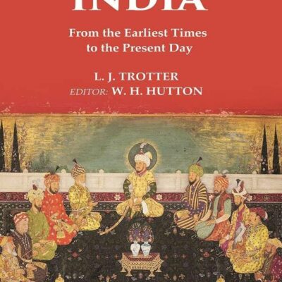 History of India From the Earliest Times to the Present Day [Hardcover]