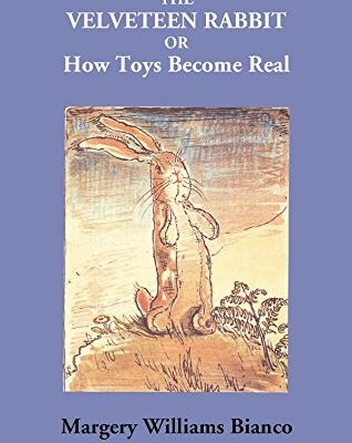The Velveteen Rabbit or how Toys Become Real