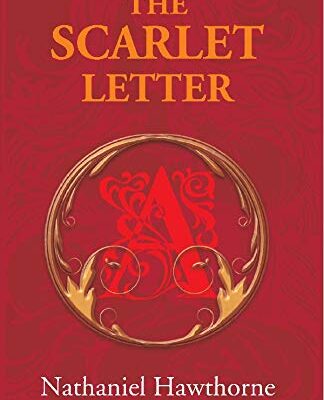 The Scarlet Letter: a Romance
