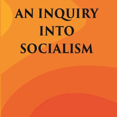An Inquiry into Socialism [Hardcover]