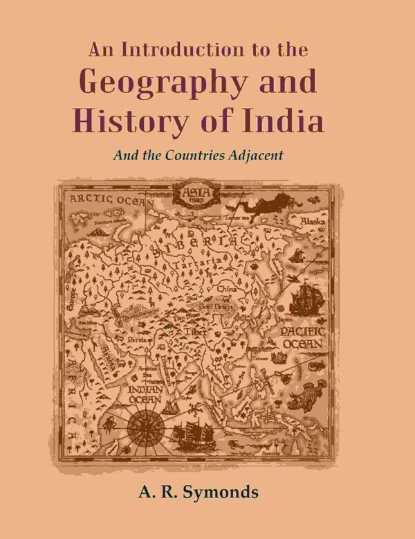 An Introduction to the Geography and History of India: And the Countries Adjacent [Hardcover]