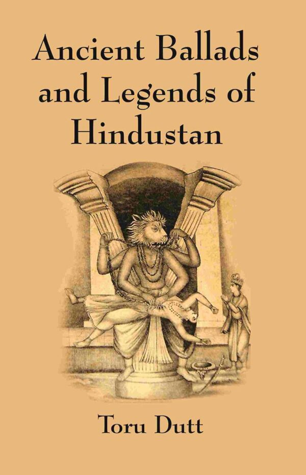Ancient Ballads and Legends of Hindustan [Hardcover]