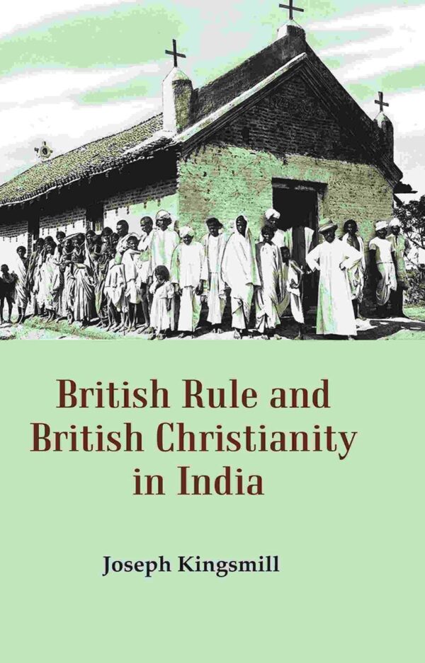 British Rule and British Christianity in India [Hardcover]
