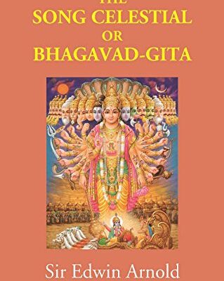 The Song Celestial Or Bhagavad-Gita
