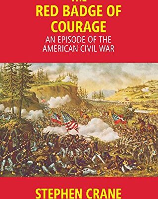 The Red Badge of Courage: an Episode of the American Civil War