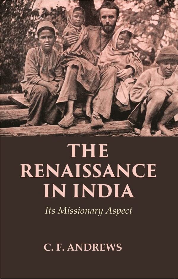 The Renaissance in India: Its Missionary Aspect [Hardcover]