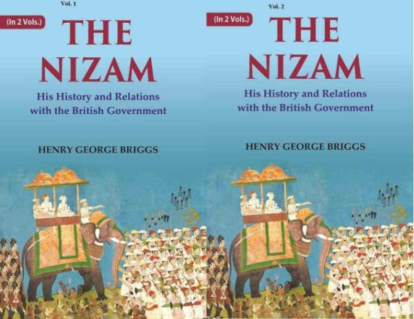 The Nizam: His History and Relations with the British Government Volume 2 Vols. Set