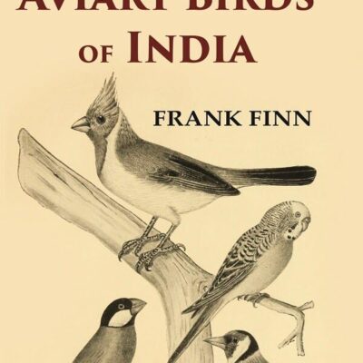 Garden and Aviary Birds of India [Hardcover]