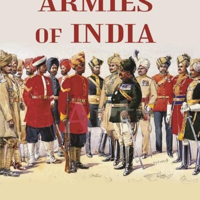 The Armies of India [Hardcover]