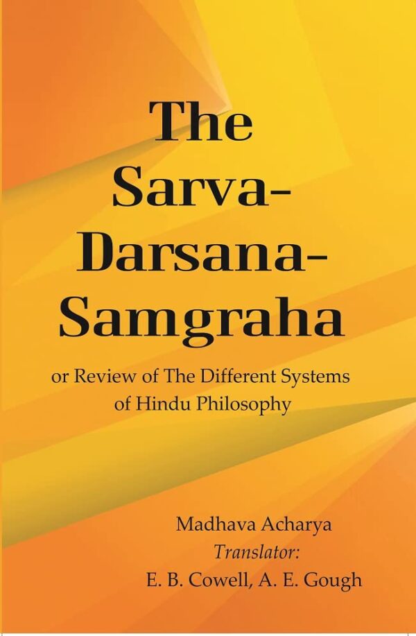 The Sarva-Darsana-Samgraha : or Review Of The Different Systems Of Hindu Philosophy