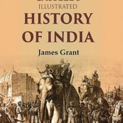 Cassell's Illustrated History of India Volume 1st [Hardcover]