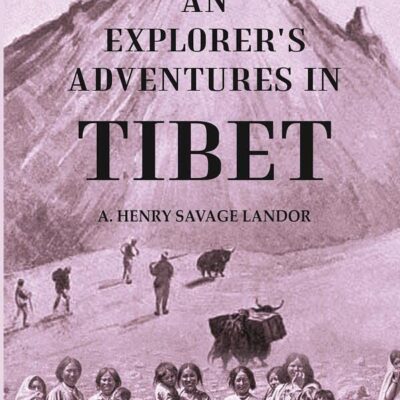 An Explorer's Adventures in Tibet [Hardcover]