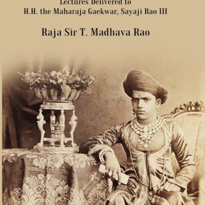 Minor Hints : Lectures Delivered to H.H. the Maharaja Gaekwar, Sayaji Rao III [Hardcover]