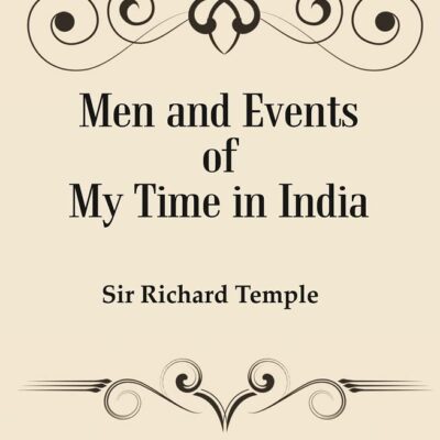 Men and Events of My Time in India [Hardcover]
