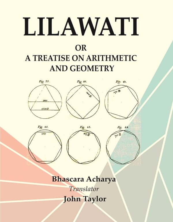 Lilawati : or a Treatise on Arithmetic and Geometry