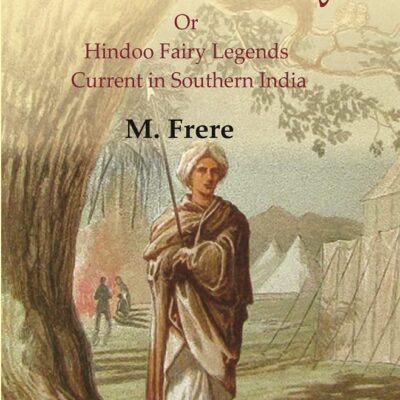Old Deccan Days : Or Hindoo Fairy Legends Current in Southern India [Hardcover]