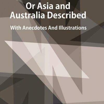 Far Off or Asia and Australia Described : With Anecdotes and Illustrations [Hardcover]
