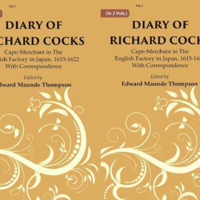 Diary Of Richard Cocks : Cape-merchant In The English Factory In Japan, 1615-1622 With Correspondence Volume 2 Vols. Set