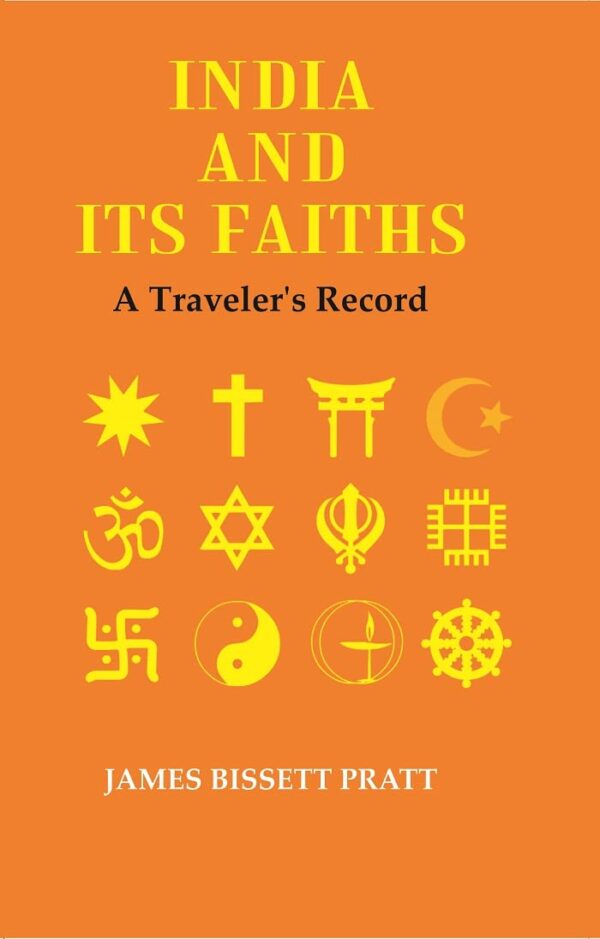 India And Its Faiths : A Traveler's Record [Hardcover]