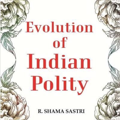 Evolution of Indian Polity