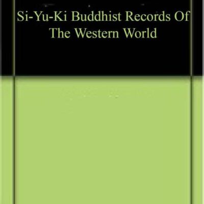 Si-Yu-Ki Buddhist Records Of The Western World