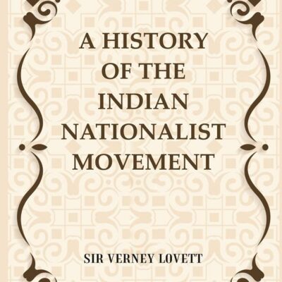 A History of the Indian Nationalist Movement [Hardcover]
