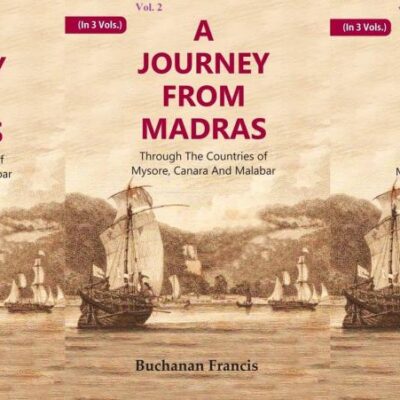 A Journey From Madras : Through The Countries of Mysore, Canara And Malabar Volume 3 Vols. Set