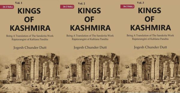 Kings Of Kashmira : Being A Translation of the Sanskrita Work Rajatarangini of Kahlana Pandita Volume 3 Vols. Set [Hardcover]