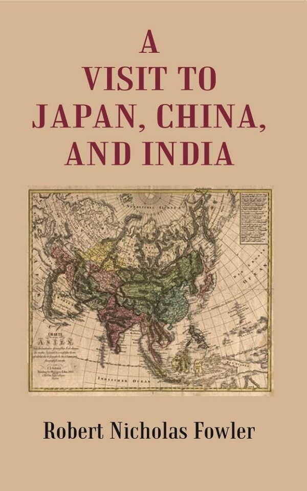 A Visit to Japan, China, and India [Hardcover]