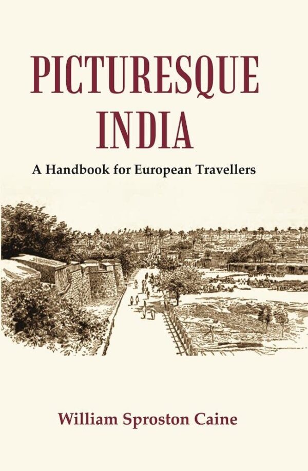 Picturesque India : A Handbook for European Travellers