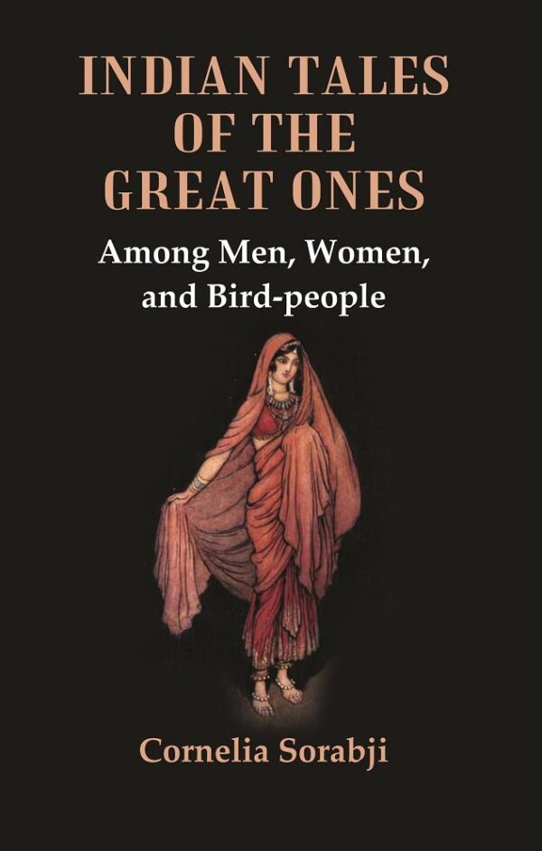 Indian Tales of the Great Ones : Among Men, Women, and Bird-people [Hardcover]
