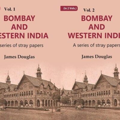 Bombay and Western India : A Series of Stray Papers Volume 2 Vols. Set [Hardcover]