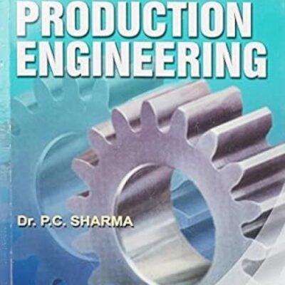 A Textbook Of Production Enginerring