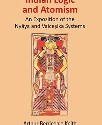 Indian Logic and Atomism: An Exposition of the Nyāya and Vaiceṣika Systems
