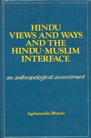 Hindu Views and Ways and the Hindu-Muslim Interface