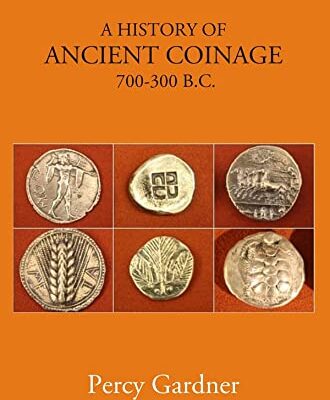 A History of Ancient Coinage 700-300 B.C.