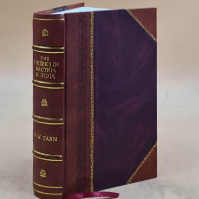 The Greeks in Bactria & India