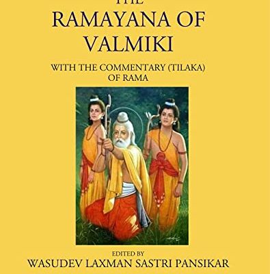 The Ramayana of Valmiki: With the Commentary (Tilaka) of Rama