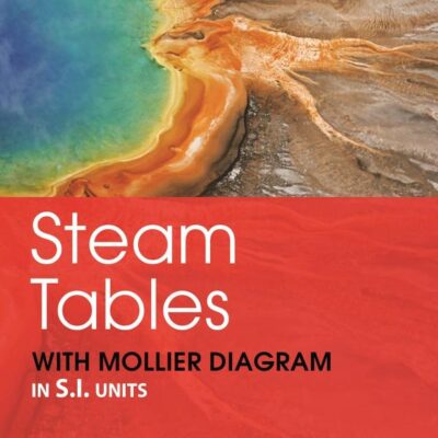Steam Tables with Mollier Diagram in SI Units | By RS Khurmi & N Khurmi
