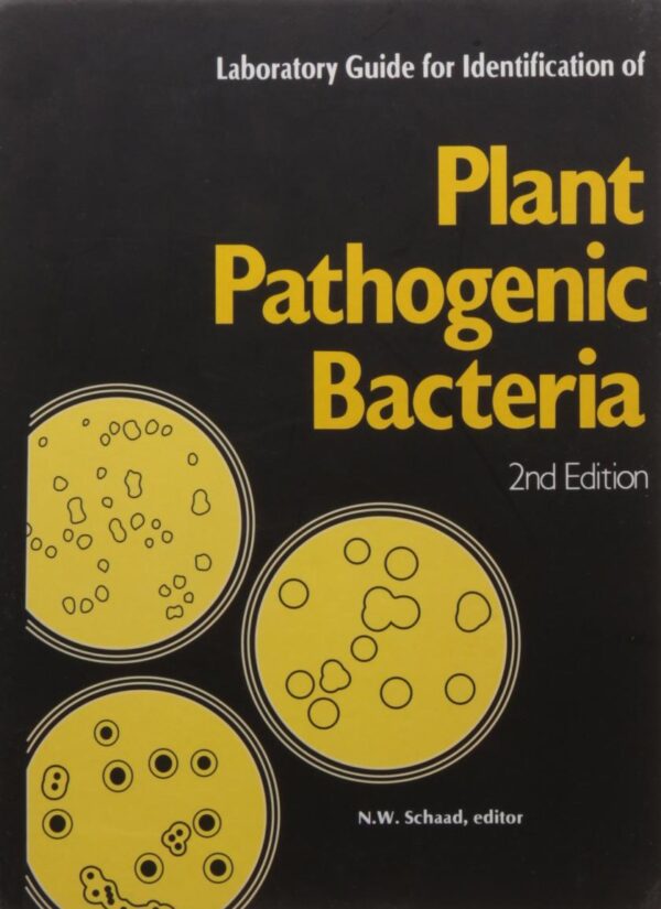 LABORATORY GUIDE FOR IDENTIFICATION OF PLANT PATHOGENIC BACTERIA, 2E (HB 1992)