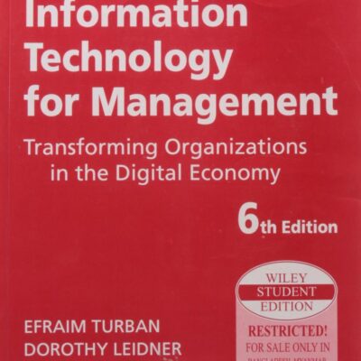 Information Technology for Management: Transforming Organizations in the Digital Economy