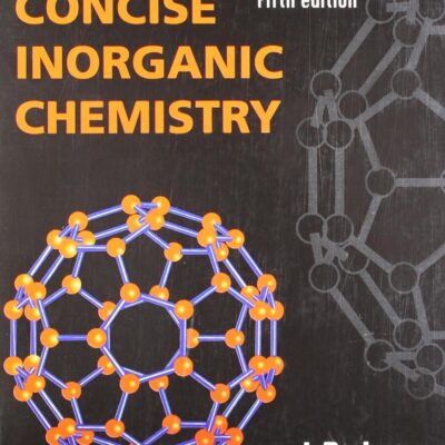 CONCISE INORGANIC CHEMISTRY, 5TH EDN: Fifth Edition by J.D. Lee